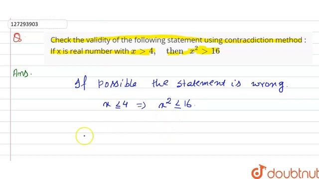 Check the validity of the following statement using contracdiction method : If x is real number ... смотреть онлайн