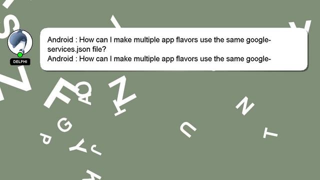 Android : How can I make multiple app flavors use the same google-services.json file? смотреть онлайн