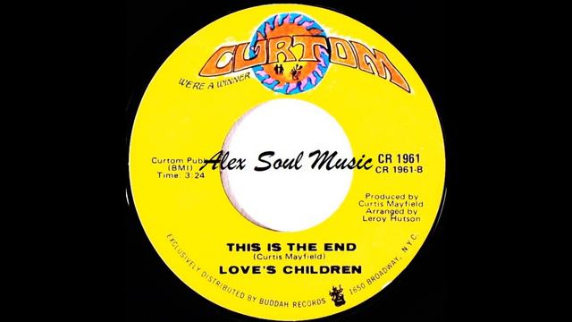Love's Children (Curtis Mayfield) - This Is the End *Curtom Records* смотреть онлайн