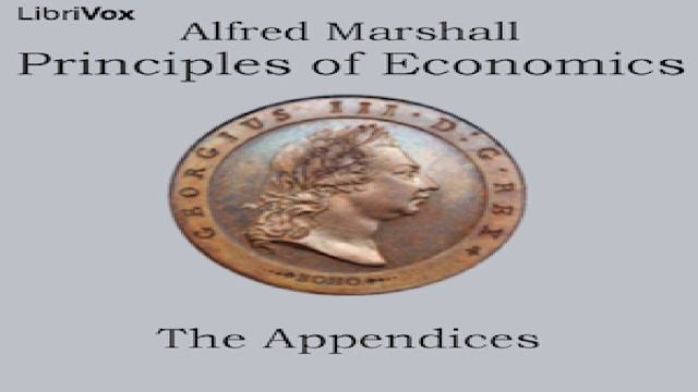 Principles of Economics, The Appendices | Alfred Marshall | *Non-fiction | Audio Book | 4/4 смотреть онлайн
