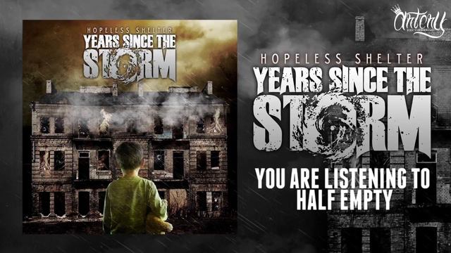 Years Since The Storm - Half Empty (Track Video) смотреть онлайн
