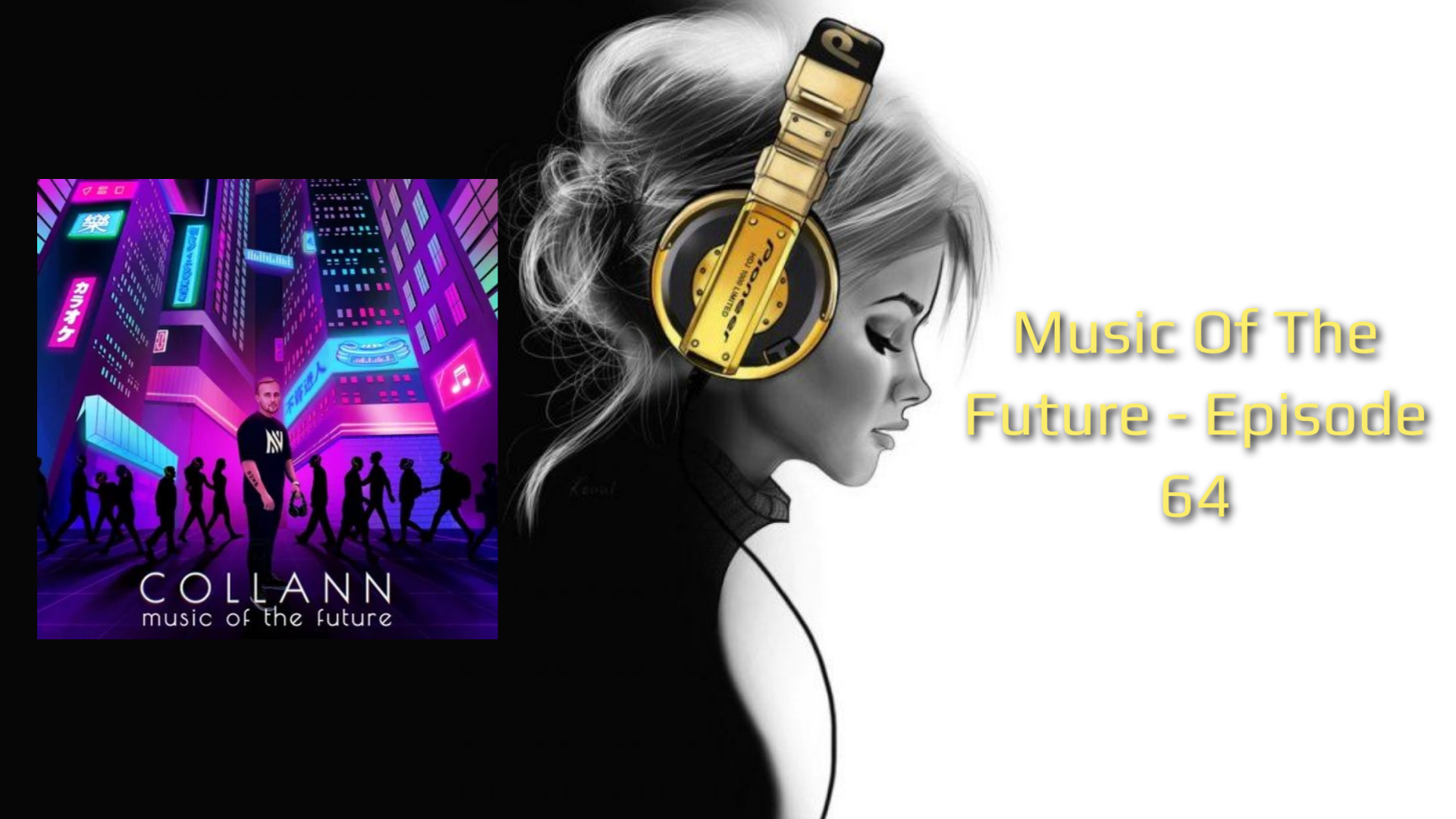 Music Of The Future - Episode 64
