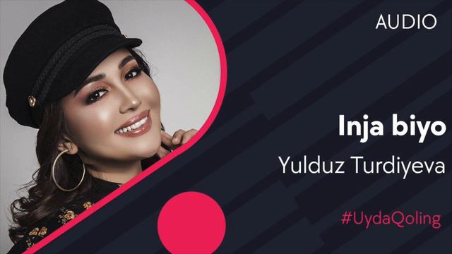 Yulduz Turdiyeva - Inja Biyo (Official Audio) 2020
