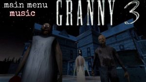 Granny3 main menu music ► Granny 3 ►