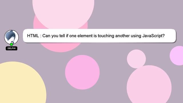 HTML : Can you tell if one element is touching another using JavaScript? смотреть онлайн
