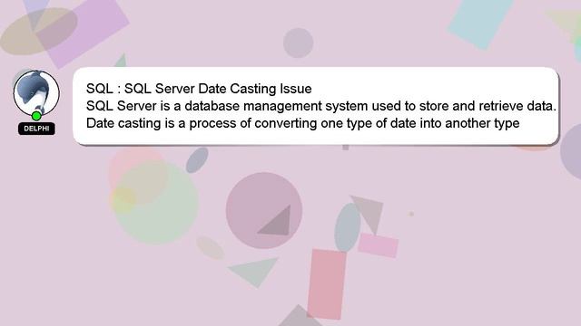 SQL : SQL Server Date Casting Issue смотреть онлайн