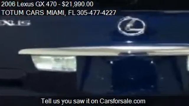 2006 Lexus GX 470 SUV - for sale in Miami, FL 33147 смотреть онлайн
