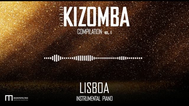 LISBOA - Kizomba instrumental piano - Gold Kizomba compilation Volume 1 смотреть онлайн