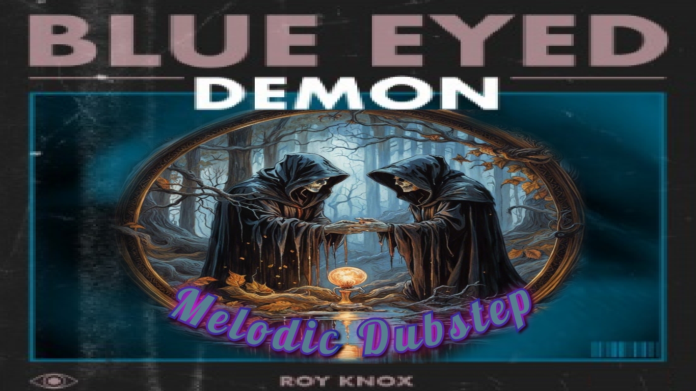 ?Крутой 100% Хит! Современная Музыка! Новинки2023!?
✨ROY KNOX - Blue Eyed Demon✨
  Melodic Dubstep