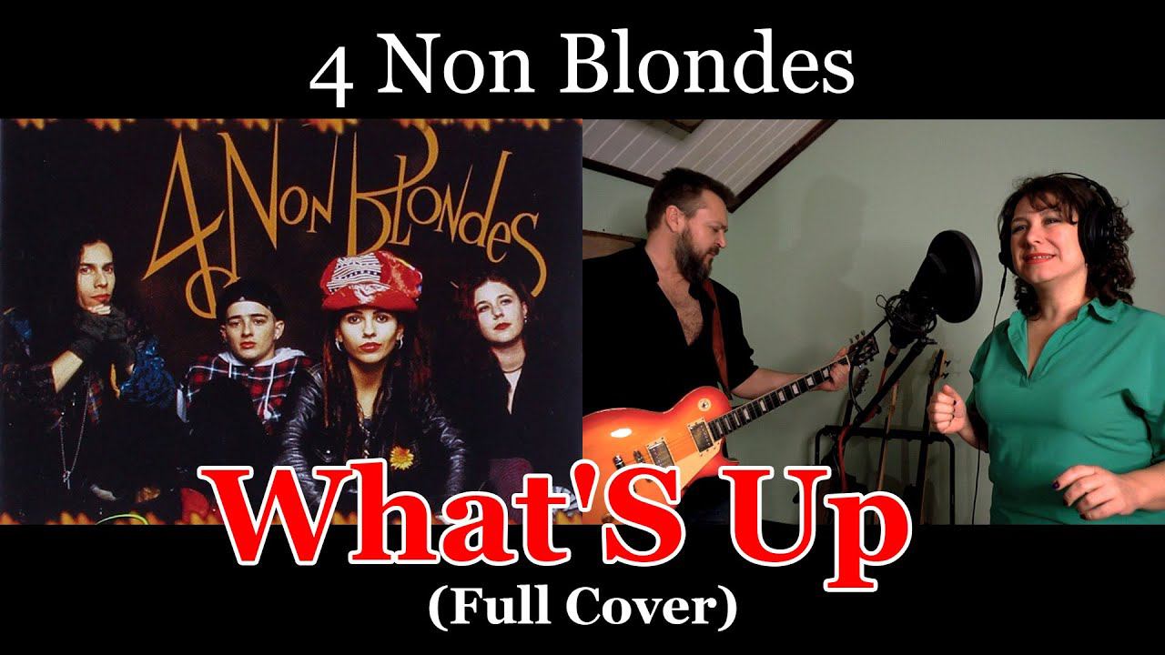 4 Non Blondes - What'S Up (полный кавер) смотреть онлайн