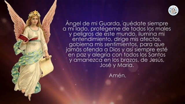 ORACIÓN AL ÁNGEL DE LA GUARDA PARA NUESTRA PROTECCIÓN E INTERCESIÓN ANTE DIOS смотреть онлайн