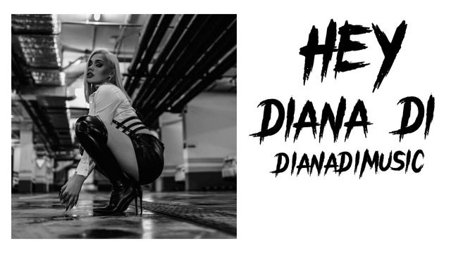 DIANA DI - HEY смотреть онлайн