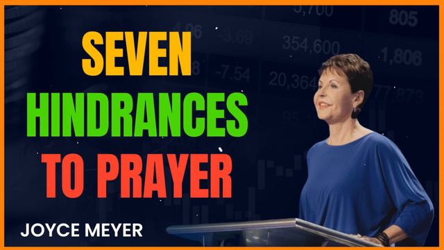 Seven Hindrances To Prayer - Joyce Meyer Ministries смотреть онлайн