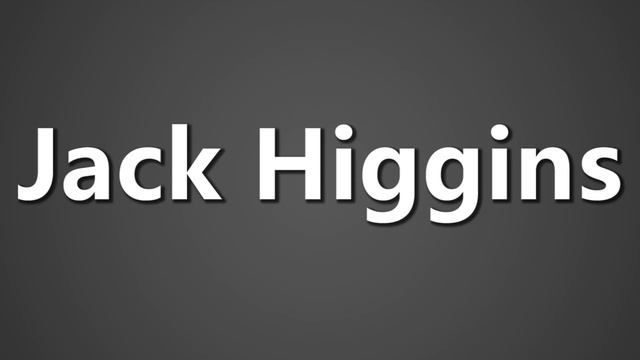 How To Pronounce Jack Higgins смотреть онлайн