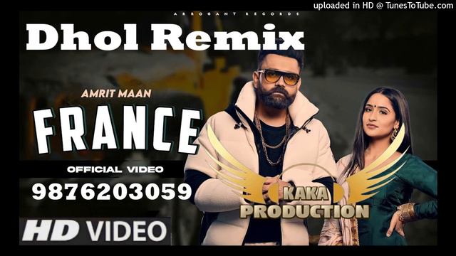France Dhol Remix Ver 2 Amrit Maan KAKA PRODUCTION Latest Punjabi Songs 2021 смотреть онлайн