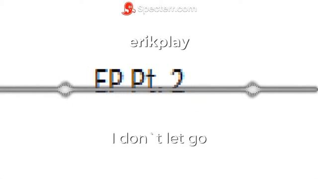 erikplay - I don`t let go смотреть онлайн