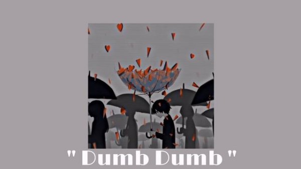 dumb dumb - mazie//Slowed and Reverb