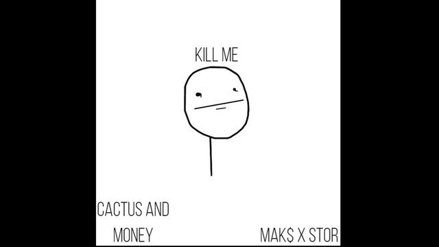 MAK$ x STOR - CACTUS AND MONEY (премьера трека 2019) смотреть онлайн