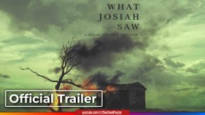 Что видел Иосия, What Josiah Saw  (2022) Трейлер