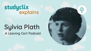 Sylvia Plath Poetry: Master the Poems; Ace Leaving Cert English Studied Poetry