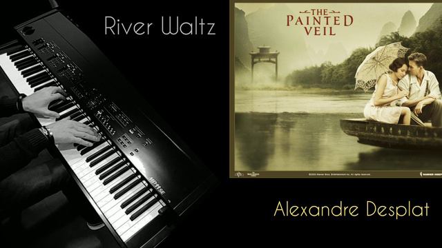 River Waltz - Alexandre Desplat - ( The Painted Veil ) kawai mp11se piano смотреть онлайн