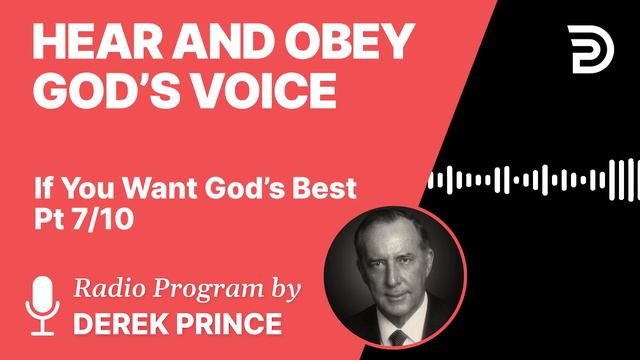 If You Want God's Best 7 of 10 - Hear and Obey God's Voice смотреть онлайн
