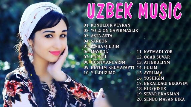 Uzbek Music 2021 - Uzbek Qo'shiqlari 2021 - узбекская музыка 2021 - узбекские песни 2021