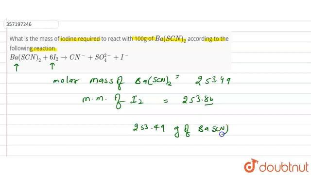 What is the mass of iodine required to react with 100g of Ba(SCN)_(2) according to the following... смотреть онлайн