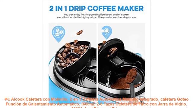 ☘️ Aicook Cafetera con Molinillo¸ 2 en 1 Cafetera Automatica Molinillo Integrado¸ cafetera Goteo Fu смотреть онлайн