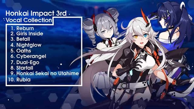[Playlist] Honkai Impact 3 OST Vocal Collection смотреть онлайн