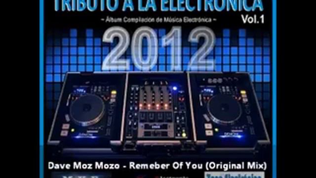Dave Moz Mozo - Remember Of You (Original Mix( смотреть онлайн