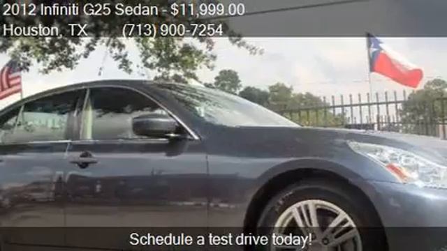 2012 Infiniti G25 Sedan Journey 4dr Sedan for sale in Housto смотреть онлайн