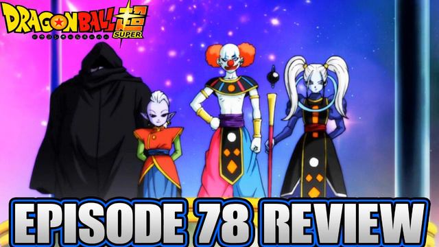 Dragon Ball Super Episode 78 Review The Gods Are Aghast! You’ll Be Obliterated If You Lose смотреть онлайн