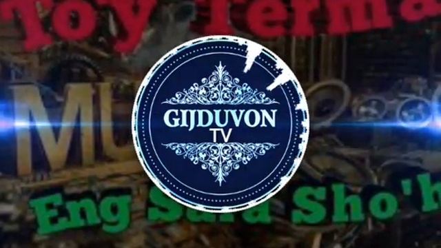Gijduvon Tv Terma PARTIYA #PAPURI SHO'X 11 августа 2022 г.