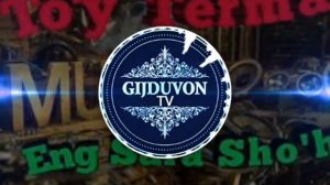 Gijduvon Tv Terma PARTIYA #PAPURI SHO'X 11 августа 2022 г.