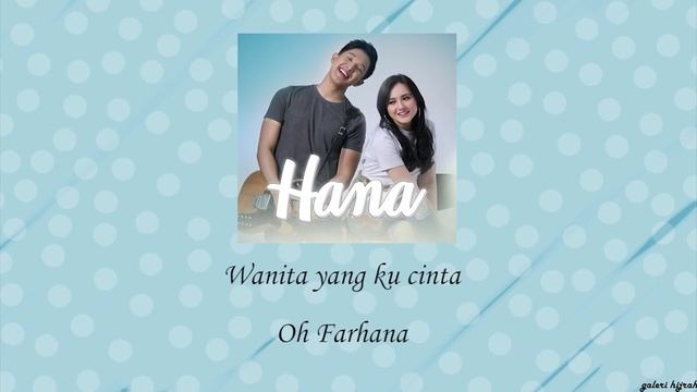 Hana - Aziz Harun & Hannah Delisha Lirik Video смотреть онлайн