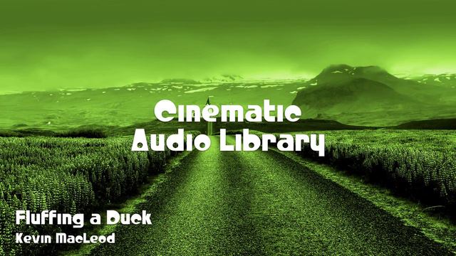 🎵 Fluffing a Duck - Kevin MacLeod 🎧 No Copyright Music 🎶 Cinematic Music смотреть онлайн