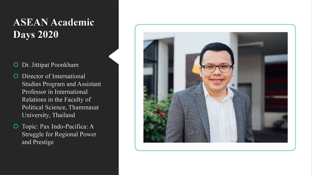 “Pax Indo-Pacifica: A Struggle for Regional Power and Prestige” by Dr. Jittipat Poonkham смотреть онлайн