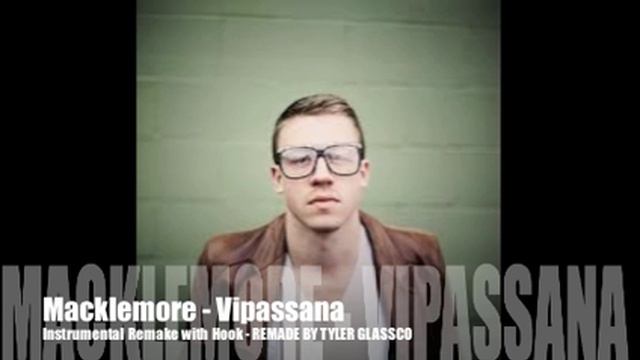 Macklemore x Ryan Lewis "Vipassana" (Original) Instrumental Remake w/Hook смотреть онлайн