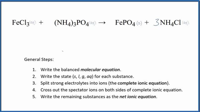 How to Write the Net Ionic Equation for FeCl3 + (NH4)3PO4 = FePO4 + NH4Cl смотреть онлайн