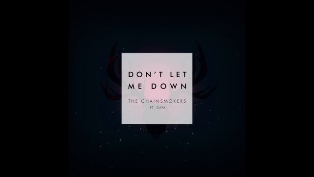 The Chainsmokers - Don't Let Me Down (Audio) ft. Daya смотреть онлайн