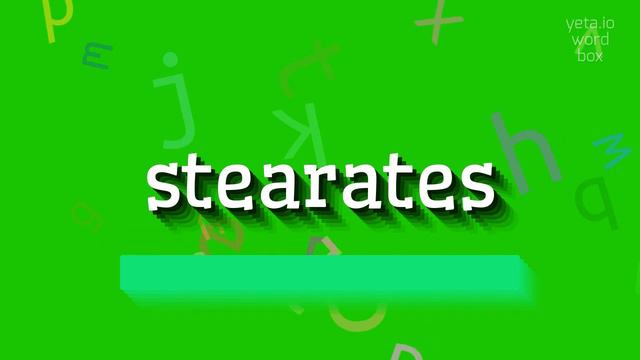 STEARATES - HOW TO SAY STEARATES? #stearates смотреть онлайн
