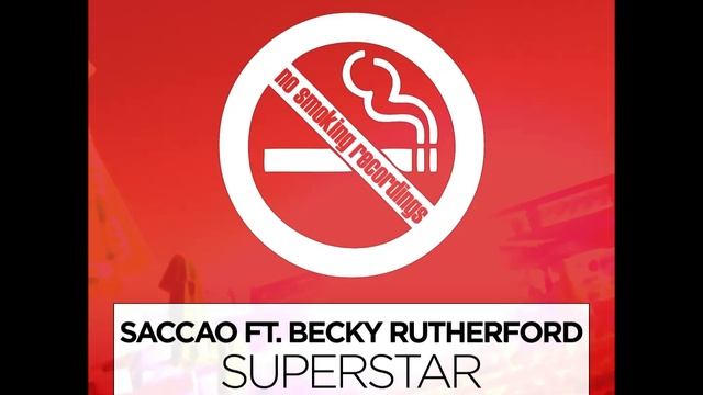 Saccao Feat. Becky Rutherford - Superstar (Original Mix - Radio Edit) смотреть онлайн