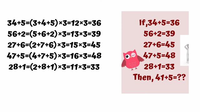 34+5=36 56+2=39 27+6=45 47+5=48 28+1=33 41+5=?? ! Can you solve this Maths Number Puzzle? Reasoning смотреть онлайн