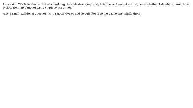 Wordpress: When using W3 Total Cache should I remove my enqueues from functions.php смотреть онлайн