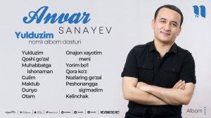 Anvar Sanayev - Yulduzim nomli albom dasturi