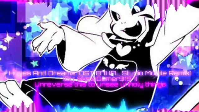 UNDERTALE OST 87 - Hopes And Dreams (FL Studio Mobile Remix) (V.2) (Reversed and Slowed) смотреть онлайн