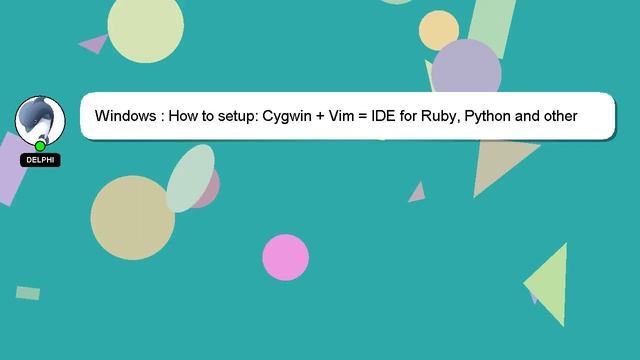 Windows : How to setup: Cygwin + Vim = IDE for Ruby, Python and other programming languages? смотреть онлайн