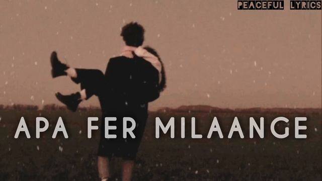 Apa Fer Milange Song | Apa Fer Milaange Lofi | Slowed Reverb | смотреть онлайн