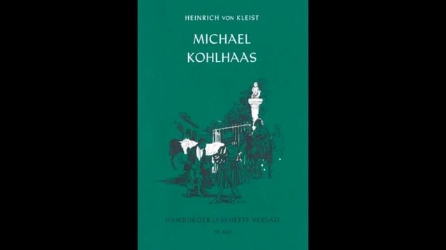 Michael Kohlhaas - Kapitel 6v13 (Heinrich von Kleist) смотреть онлайн